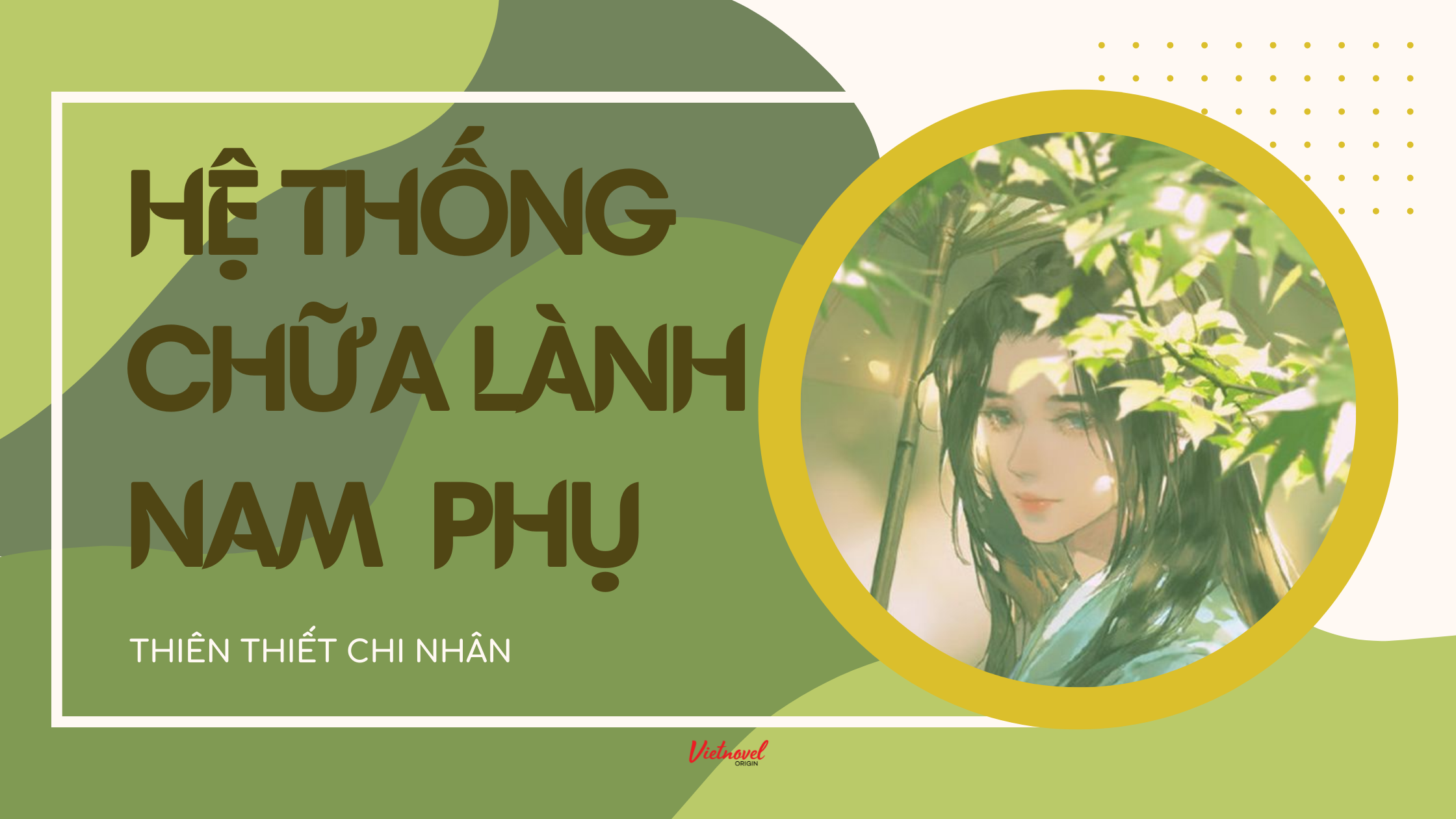 Review Truyện Sáng Tác Việt: HỆ THỐNG CHỮA LÀNH NAM PHỤ - Khi Nhân Vật Phụ Cũng Được Yêu Thương.