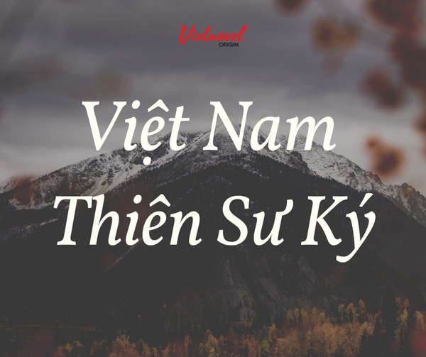 Review Đọc Truyện Việt “Việt Nam Thiên Sư Ký” - Câu Chuyện Về Vị Thầy Pháp Trẻ Tuổi Của Việt Nam